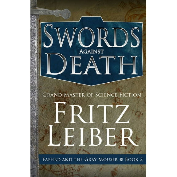 Adventures of Fafhrd and the Gray Mouser Swords Against Death, Book 2, (Paperback)