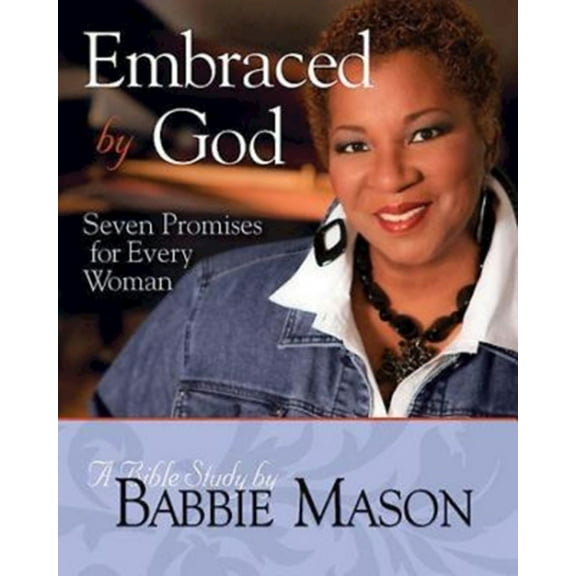 Pre-Owned Embraced by God - Women's Bible Study Participant Book: Seven Promises for Every Woman (Paperback) 1426754418 9781426754418
