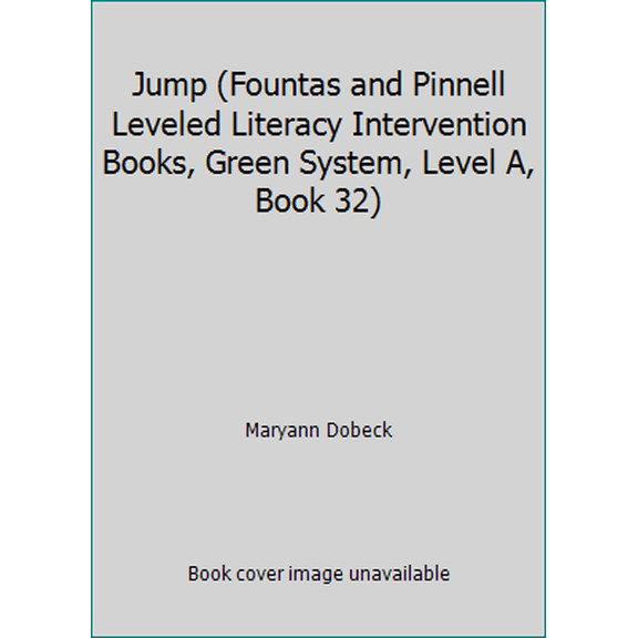 Pre-Owned Jump (Fountas and Pinnell Leveled Literacy Intervention Books, Green System, Level A, Book 32) (Unknown) 0325018596 9780325018591