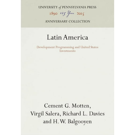 Anniversary Collection: Latin America: Development Programming and United States Investments (Hardcover)