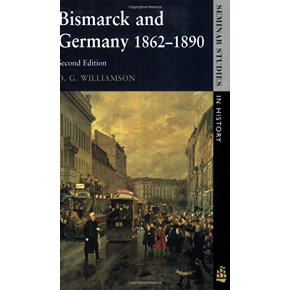 Pre-Owned Bismarck and Germany 1862-1890 (Paperback) 0582293219 9780582293212
