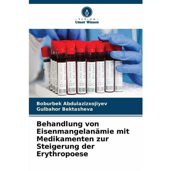 Behandlung von Eisenmangelanämie mit Medikamenten zur Steigerung der Erythropoese, (Paperback)