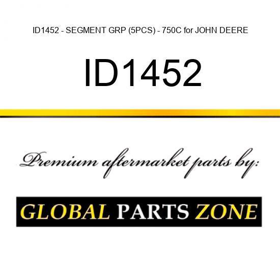 ID1452 - SEGMENT GRP (5PCS) - 750C for JOHN DEERE