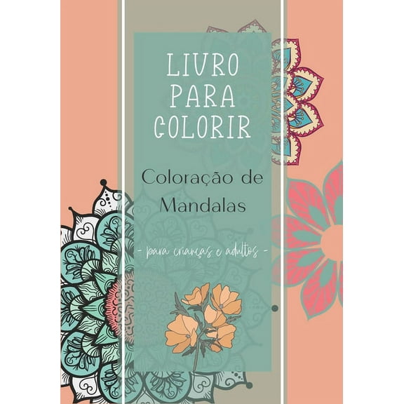 Livro para colorir - Coloração de Mandalas - para crianças e adultos: Mandala Anti-Stress I Coloração para adultos e crianças I Livro de coloração para adultos I Mandala sóbrio e desenho floral I Idea