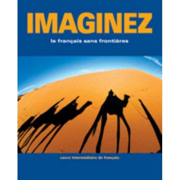 Pre-Owned Imaginez: le français sans frontiers/cours de francais intermédiaire (Paperback) 1600071589 9781600071584