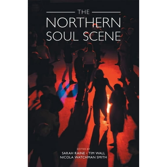 Studies in Popular Music The Northern Soul Scene, (Paperback)