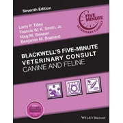 FRANCIS W K SMITH; LARRY P TILLEY; MEG M SLEEPER Blackwell's Five-Minute Veterinary Consult: Blackwell's Five-Minute Veterinary Consult: Canine and Feline (Hardcover)