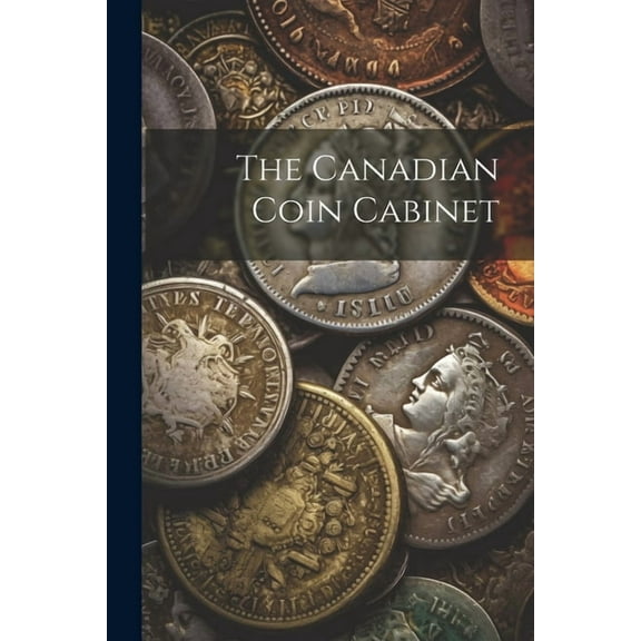 The Canadian Coin Cabinet