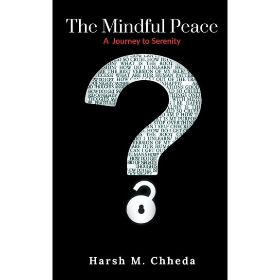The Mindful Peace: A Journey to Serenity, (Paperback)