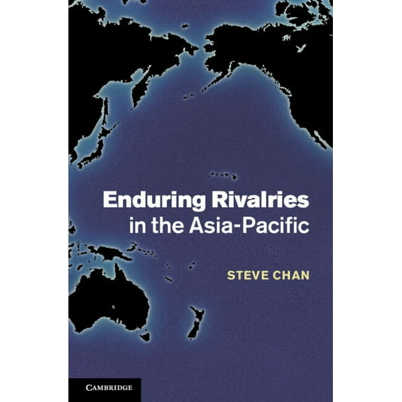 Enduring Rivalries in the Asia-Pacific, (Hardcover)