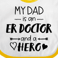 thumbnail image 4 of Inktastic My Dad is an Er Doctor and a Hero Boys or Girls Baby Bib, 4 of 4