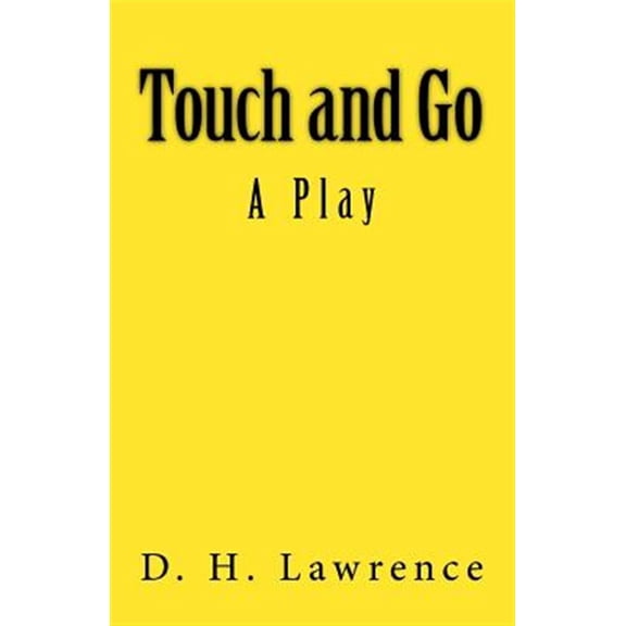 Pre-Owned Touch and Go : A Play (Paperback)