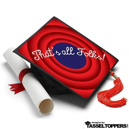 - Thats All Folks Grad Cap Tassel Topper