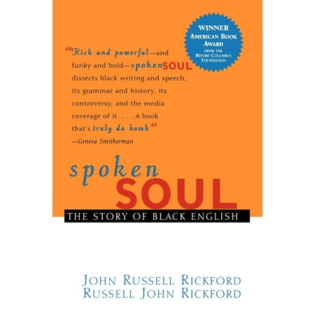Spoken Soul : The Story of Black English (The Best Spoken English)