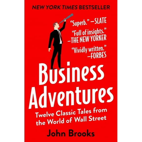 Business Adventures : Twelve Classic Tales from the World of Wall Street (Paperback)