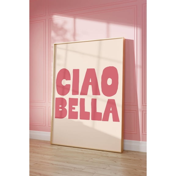 Ciao Bella Art Poster, Pink Girly Preppy Home Poster Trendy Home Decor, Typography Poster Girly Bedroom Art Dorm Room Decor, Unframed Poster Size 8x12 F03.1.15l402