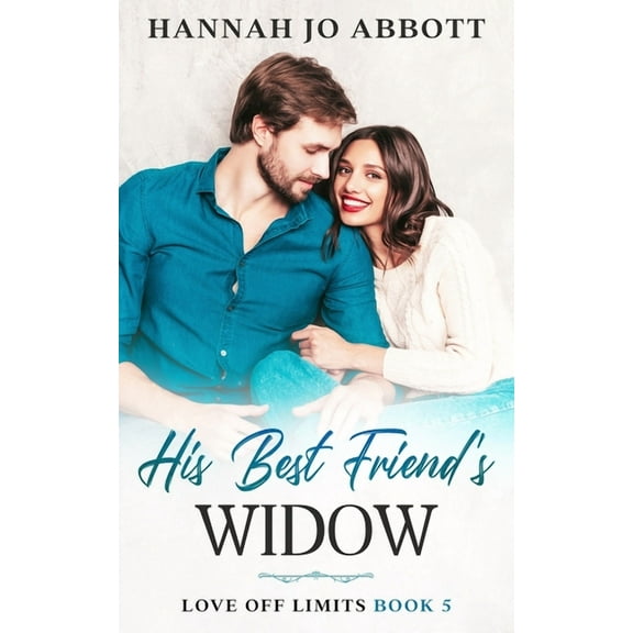 His Best Friend's Widow (Paperback) by Hannah Jo Abbott