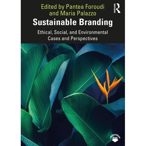 Sustainable Branding: Ethical, Social, and Environmental Cases and Perspectives, (Paperback)
