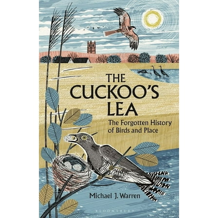 The Cuckoo's Lea: A Secret History of Birds and Place, (Hardcover)
