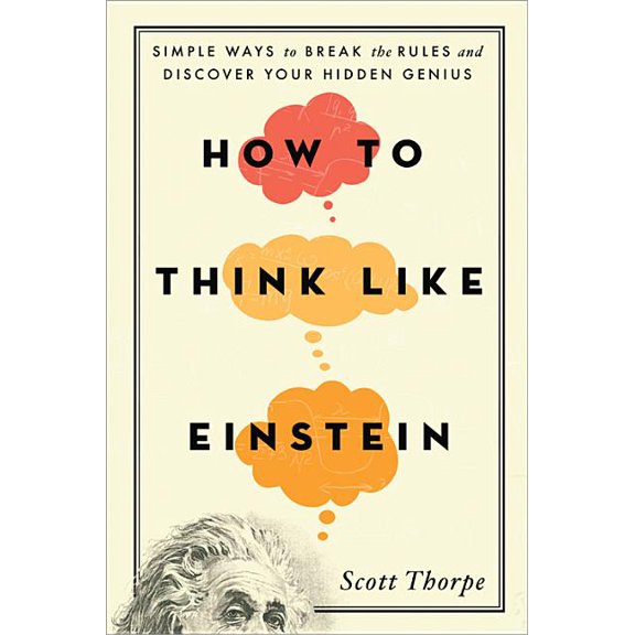 How to Think Like Einstein