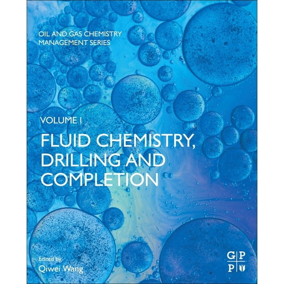 Oil and Gas Chemistry Management Fluid Chemistry, Drilling and Completion, Book 1, (Paperback)