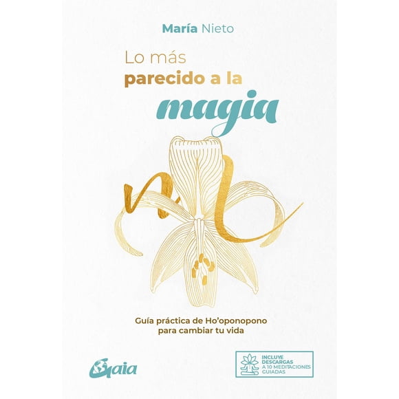 Lo más parecido a la magia Gaia Ediciones 9788484458807