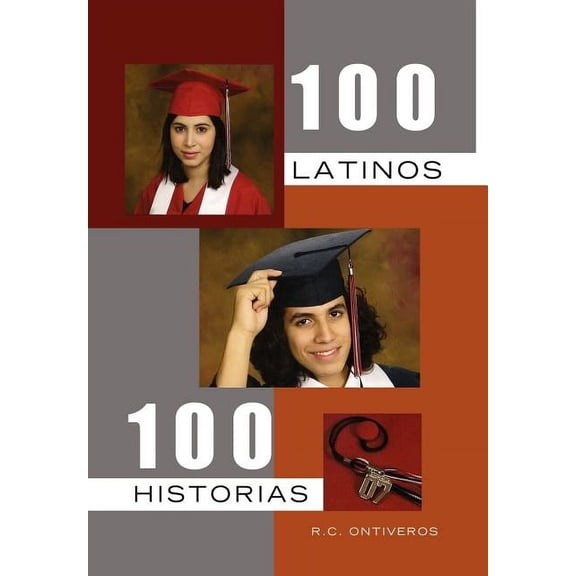 100 Latinos 100 Historias, (Hardcover)
