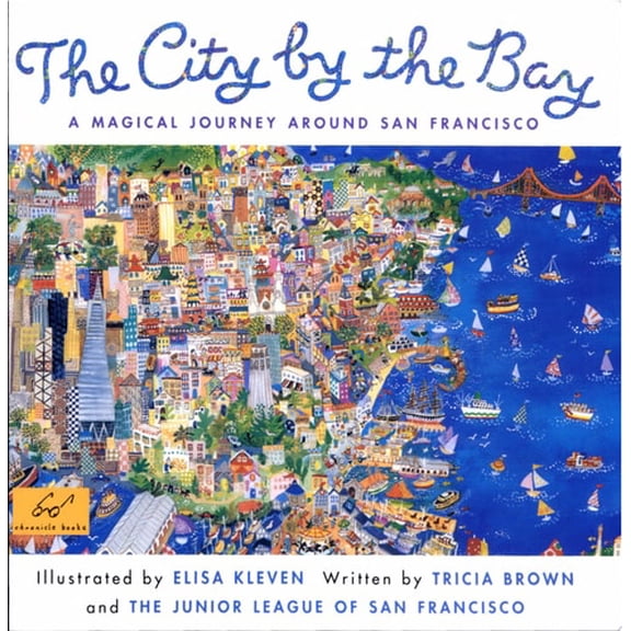 Pre-Owned City by the Bay: A Magical Journey Around San Francisco (Paperback) 0811820122 9780811820127