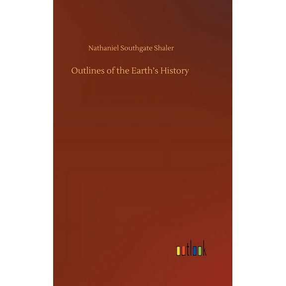 Outlines of the Earth's History, (Hardcover)