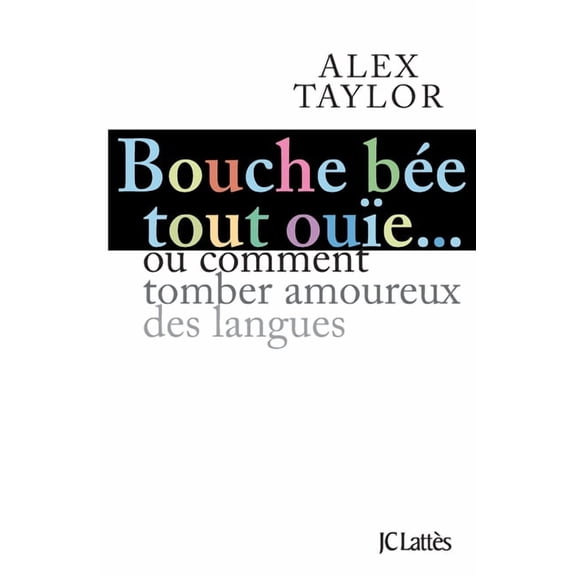 Bouche bée, tout ouïe, (Paperback)