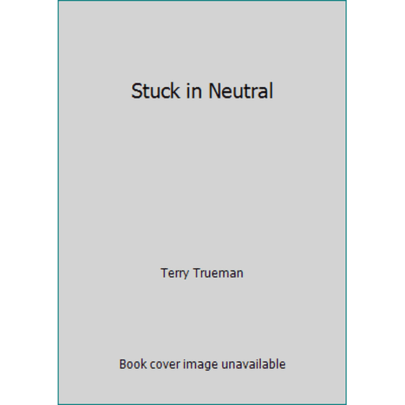 Pre-Owned Stuck in Neutral (Unknown) 0439399947 9780439399944