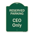 thumbnail image 1 of SignMission A-DES-G-1824-9906 Designer Series Sign - Reserved Parking Ceo Only, 1 of 1