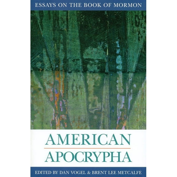 American Apocrypha : Essays on the Book of Mormon (Paperback)