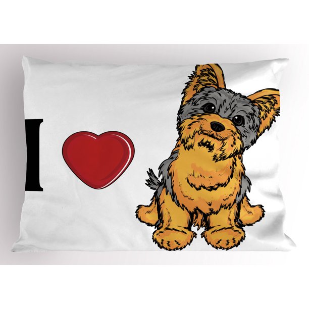 Yorkie Pillow Sham I Love Yorkshire Terrier Cute Dog Smiling Animal