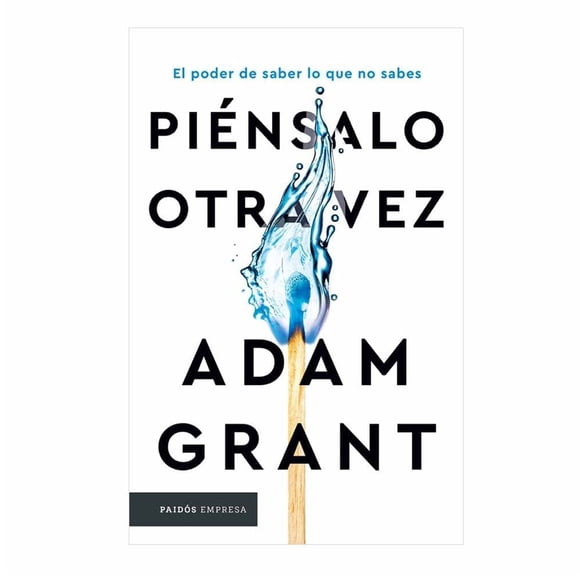 Piénsalo Otra Vez Paidós Adam Grant