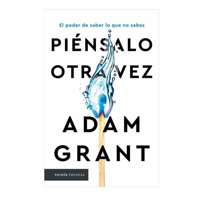 Piénsalo Otra Vez Paidós Adam Grant