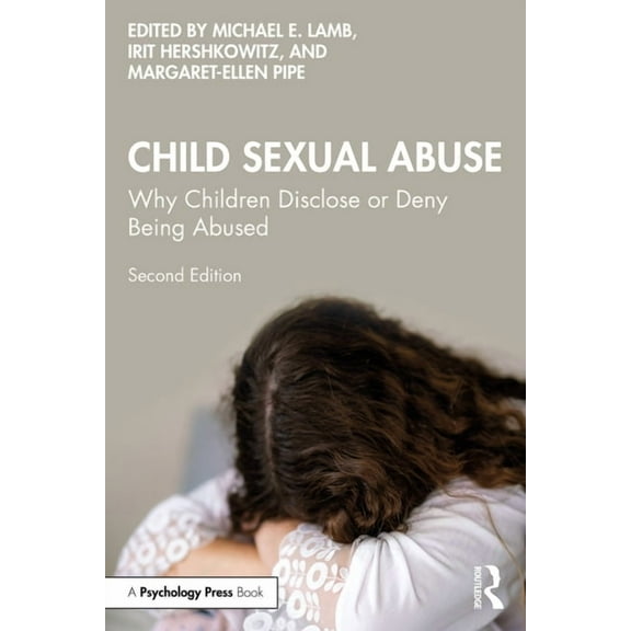 Child Sexual Abuse: Why Children Disclose or Deny Being Abused, (Paperback)