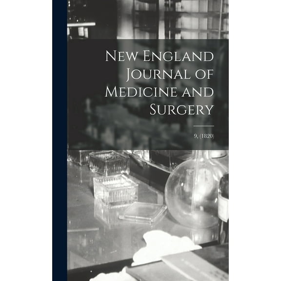 New England Journal of Medicine and Surgery; 9, (1820) (Hardcover)