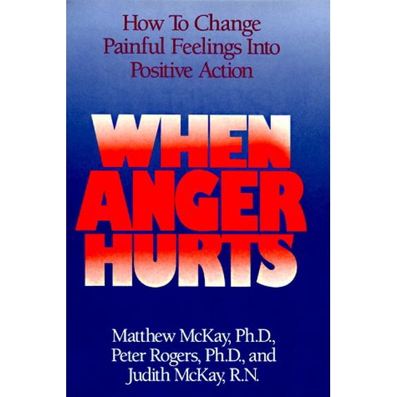 Pre-Owned When Anger Hurts, 9781567310283, 1567310281, Hardcover, First Edition edition