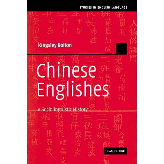 Studies in English Language Chinese Englishes: A Sociolinguistic History, (Paperback)