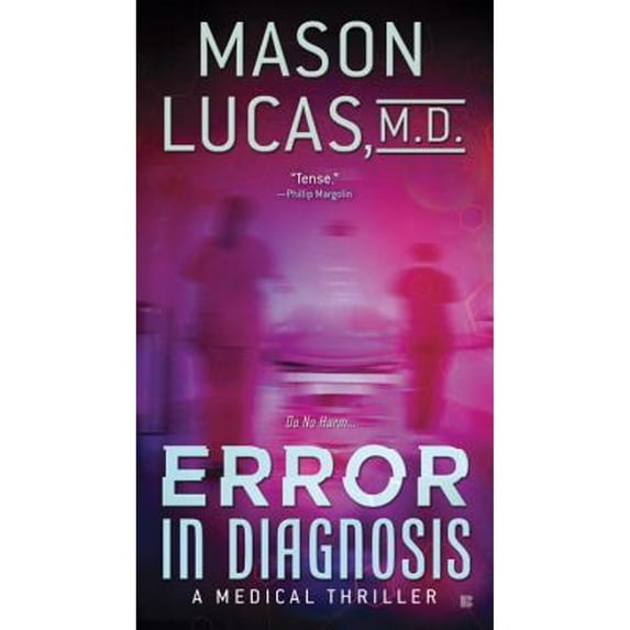 Pre-Owned Error in Diagnosis : A Medical Thriller