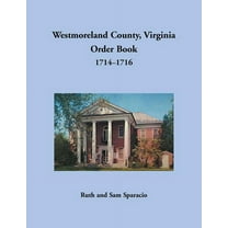 Westmoreland County, Virginia Order Book, 1714-1716