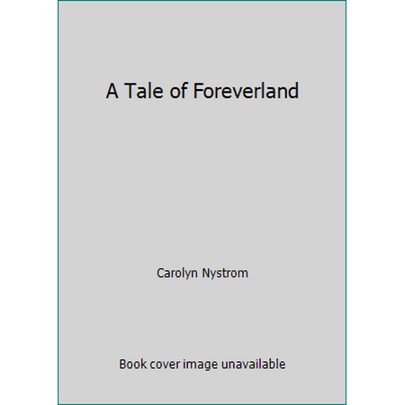 A Tale of Foreverland [Hardcover - Used]