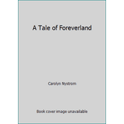 A Tale of Foreverland [Hardcover - Used]