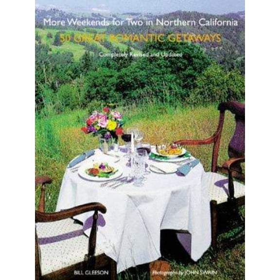 Pre-Owned More Weekends for Two in Northern California: 50 Romantic Getaways (Paperback) 0811826260 9780811826266