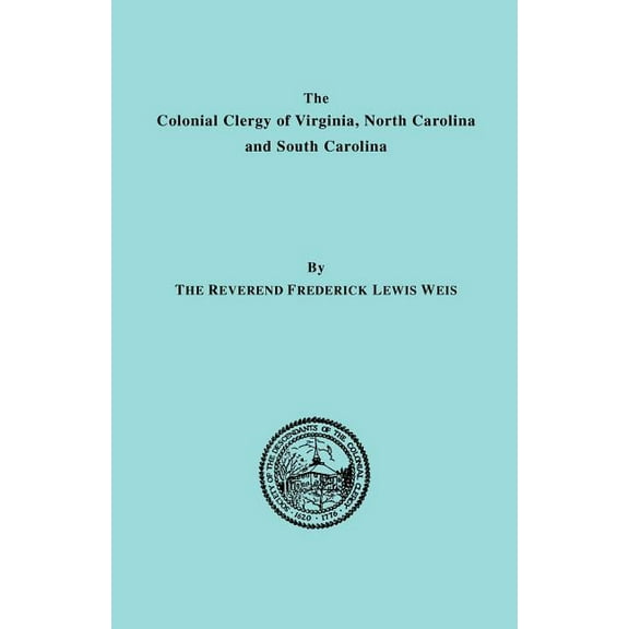 Colonial Clergy of Virginia, North Carolina and South Carolina (Paperback)