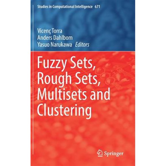 Pre-Owned Studies in Computational Intelligence: Fuzzy Sets, Rough Sets, Multisets and Clustering (Hardcover)