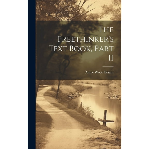The Freethinker's Text Book, Part II (Hardcover)