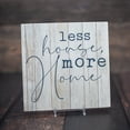 thumbnail image 5 of Less House More Home Rustic Looking Inspiration White Wood Sign Wall Décor Gift 12 x 12 Wood Sign B3-12120062023, 5 of 7