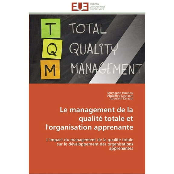 Omn.Univ.Europ.: Le management de la qualité totale et l'organisation apprenante (Paperback)